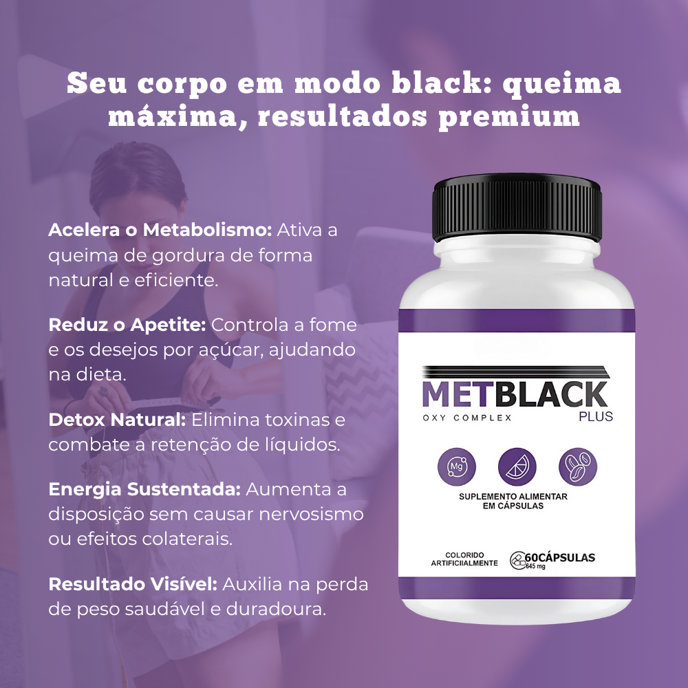 MetBlack Original 60 Cápsulas - Seu Aliado No Emagrecimento + Frete Grátis