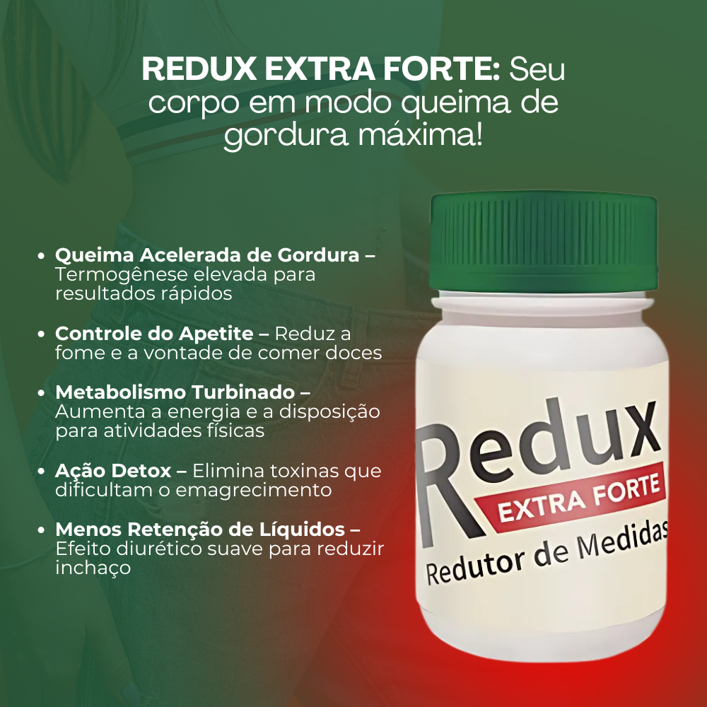 Redux Extra Forte Original 30 Cápsulas - Seu Aliado na Perda de Peso - + Frete Grátis